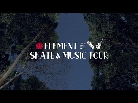 Element in Japan - Skate and Music Tour