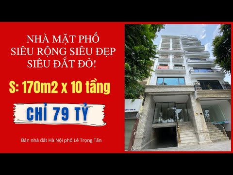 Bán Nhà Mặt Phố Siêu Rộng Siêu Đẹp Phố Lê Trọng Tấn Quận Thanh Xuân Hà Nội | Mua Bán Nhà Hà Nội