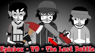 Epicbox - V9 - The Last Battle / Incredibox / Music Producer / Super Mix