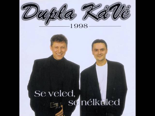 Dupla KáVé - Szomorú Szívem + Dalszöveg