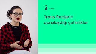 Trans Fərdlərin Qarşılaşdığı Çətinliklər Miray Dəniz