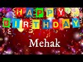 Mehak - Happy Birthday Song – Happy Birthday Mehak #happybirthdayMehak