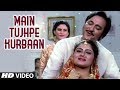 Main Tujhpe Kurbaan Full HD Song | Kurbaan | Sunil Dutt