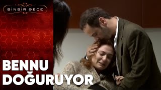 Bennu Doğuruyor - Binbir Gece - 76. Bölüm