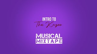 Intro To The Kazoo