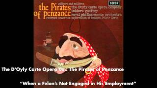 Watch Pirates Of Penzance When A Felons Not Engaged In His Employment video