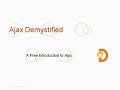 Ajax Demystified [Part 1-9]: A Free Introduction to Ajax Tutorial