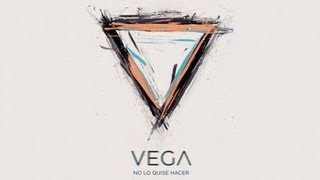 Video No lo quise hacer Vega