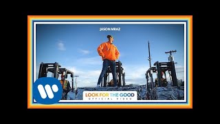 Jason Mraz - Look For The Good