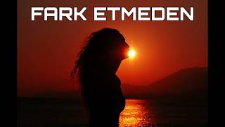Ggörkem - Fark Etmeden