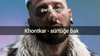 Khontkar - sürtüğe bak (lyrics)