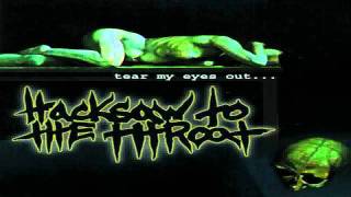 Watch Hacksaw To The Throat My Eyes Are Open video