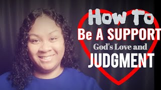 Grace Mail - How To Be A Support - God's Love and Judgment