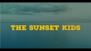 The Sunset Kids - Ocean Clear (Lyric Video)