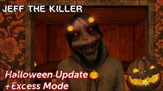 Halloween Update - Jeff The Killer Excess Mode - Halloween Update