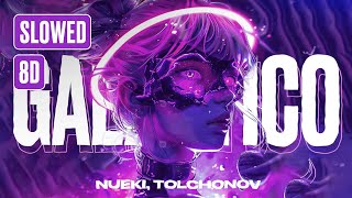 Nueki, Tolchonov - Galactico (Slowed, 8D)