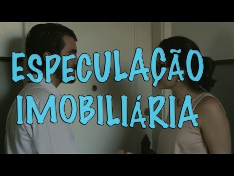 ESPECULAÇÃO IMOBILIÁRIA