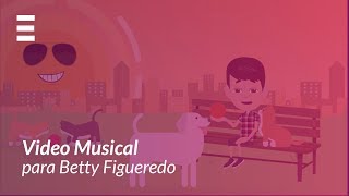 ExplicaPlay - Video Musical - Mis Mascotitas de Betty Figueredo