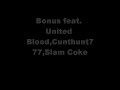 Bonus feat. United Blood,Cunthunt777,Slam Coke