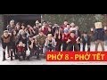 PHỞ 8: Năm 2013 & Những đặc trưng Tết/Typical Of Tet Holiday