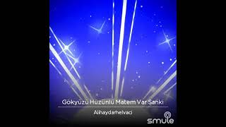 Gökyüzü Hüzünlü Matem Var Sanki