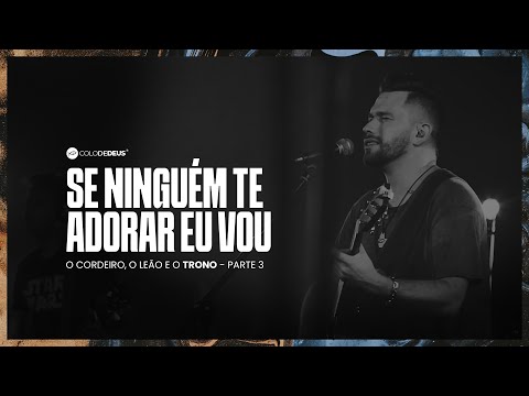 Se Ninguém Te Adorar Eu Vou Video