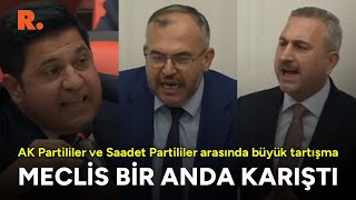 Meclis Bir Anda Karıştı Saadet Partili Çalışkanın Erdoğan Sözleri Ak Partilileri Çıldırttı