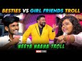 BOY BESTIES VS GIRL FRIENDS TROLL | NEEYA NAANA TROLL | MEME STUDIOS