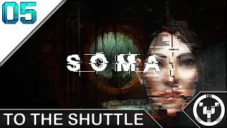 TO THE SHUTTLE | Soma | 05