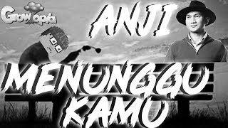 ANJI - MENUNGGU KAMU (GROWTOPIA INDONESIA)
