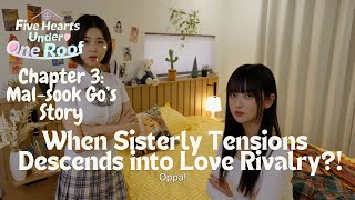 Five Hearts Under One Roof 하숙생이 전부 미녀입니다만? Chapter 3 Mal-Sook Gos Story Sisterly Rivarly