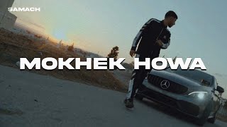 Samach - Mokhek howa ( Music )