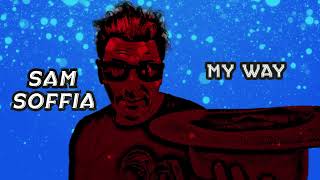 My Way - Sam Sóffia - Frank Sinatra - Cover Remix