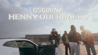 65Goonz - Henny Oder Jacky Official Video