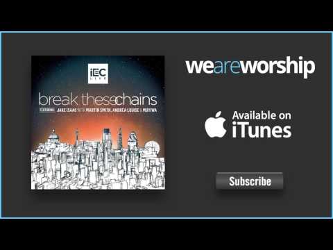 iEC Live (feat. Jake Isaac) - Break These Chains (Live)