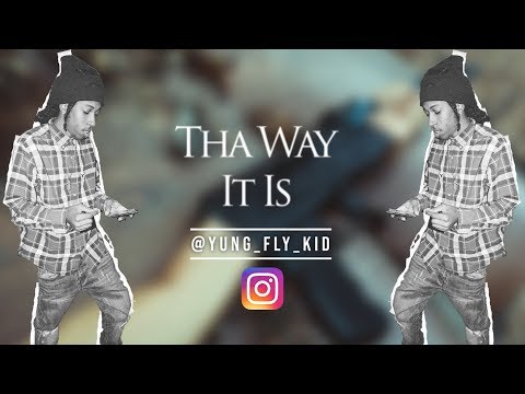 Fly Kid -Ttha Way It Is