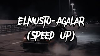 Elmusto-Agalar (Speed Up)