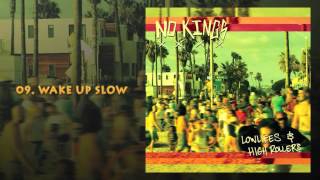 Watch No Kings Wake Up Slow video