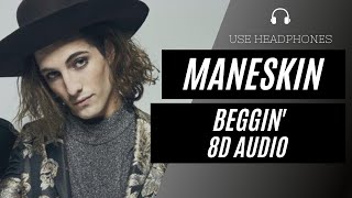 Maneskin - Beggin 8D Audio Best Version
