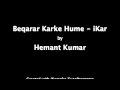 Beqarar Karke Hume - Bees Saal Baad (1962)