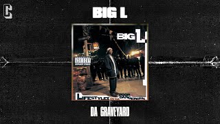 Watch Big L Da Graveyard video