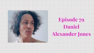 Episode 79 with Daniel Alexander Jones (Jomama Jones) - Acclaimed Theatre Artist