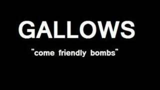 Watch Gallows Come Friendly Bombs video