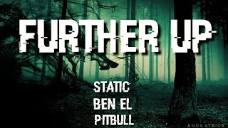 Static,Ben El, Pitbull - Further up(Lyrics)