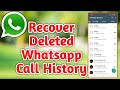 How to Recover Deleted Whatsapp Call History - Whatsapp Deleted Call History Recovery