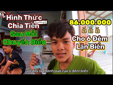 Hình Thức Chia Tiền Sau Mỗi Chuyến Biển - 86 Triệu Cho 6 Đêm Lặn Biển | marine profession