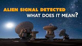 ALIEN SIGNAL Detected: What Does It Mean? - The Know Science News