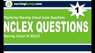 Mastering NCLEX Nursing Exam Questions tips for Nursing School KAMP Set 1