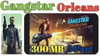 300 Mb Gangstar New Orleans Compressed Game 3 Part Full Step Hindi