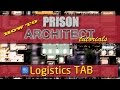 Logistics Tab - Prison Architect Tutorials - How to Assign Labor, Food and Laundry & what they Mean
